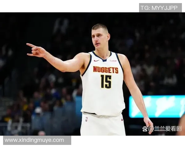 约基奇高效表现再接近三双全场16投11中贡献28分9篮板11助攻